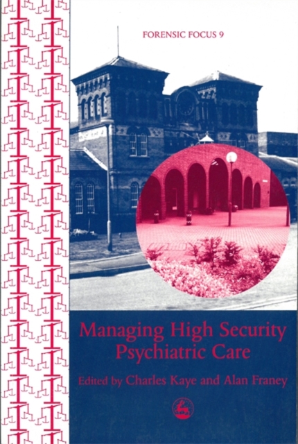 Managing High Security Psychiatric Care, Paperback / softback Book