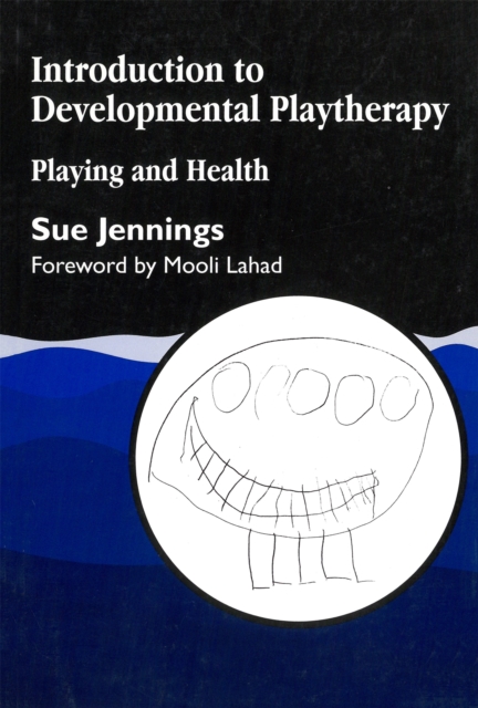 Introduction to Developmental Playtherapy : Playing and Health, Paperback / softback Book