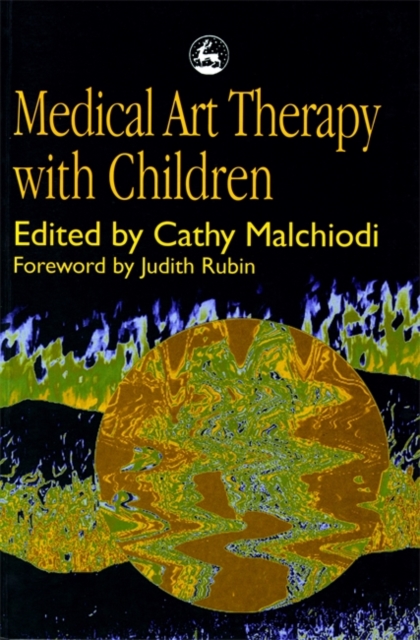 Medical Art Therapy with Children, Hardback Book