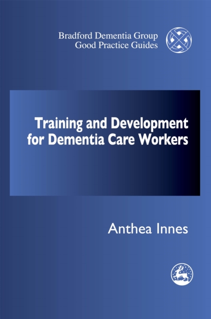 Training and Development for Dementia Care Workers, Paperback / softback Book