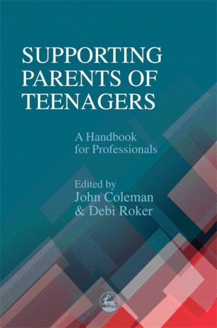 Supporting Parents of Teenagers : A Handbook for Professionals, Paperback / softback Book
