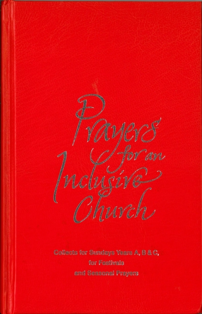 Prayers for an Inclusive Church : Resources for Sundays and Holy Days, Hardback Book