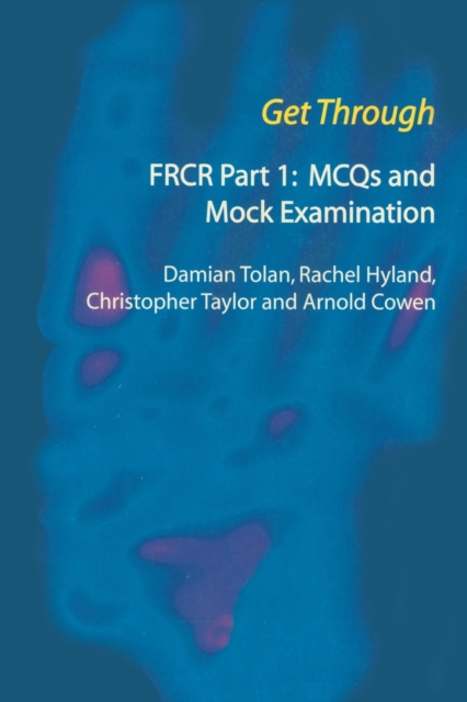 Get Through FRCR Part 1: MCQs and Mock Examination, Paperback / softback Book