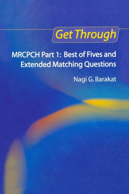 Get Through MRCPCH Part 1: Best of Fives and Extended Matching Questions, Paperback / softback Book