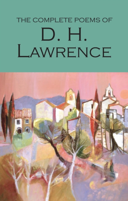 The Complete Poems of D.H. Lawrence, Paperback / softback Book