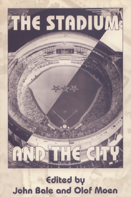 The Stadium and the City, Hardback Book