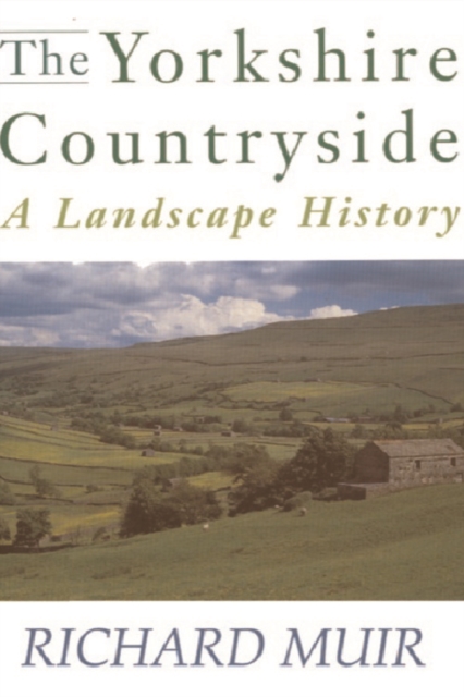 The Yorkshire Countryside : A Landscape History, Paperback / softback Book