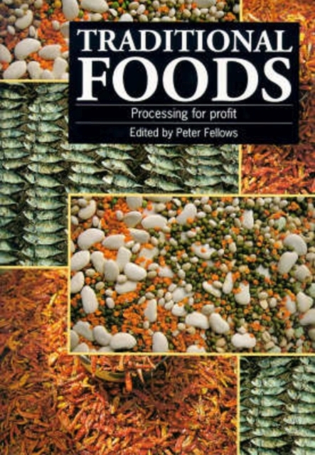 Traditional Foods : Processing for profit, Paperback / softback Book