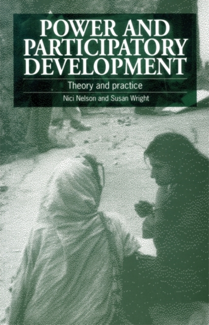 Power and Participatory Development : Theory and practice, Paperback / softback Book