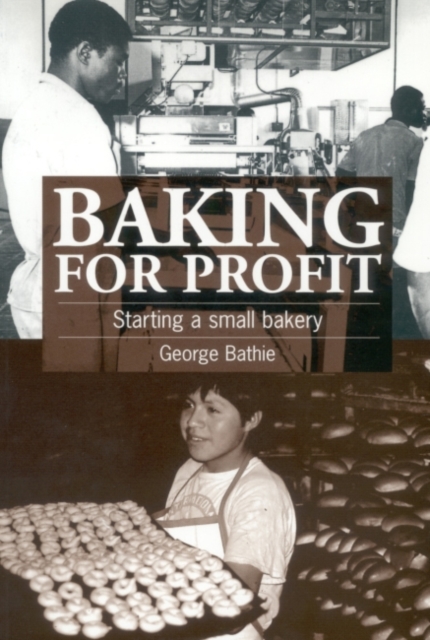 Baking for Profit : Starting a Small Bakery, Paperback / softback Book