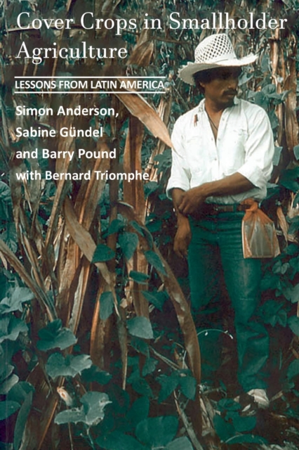 Cover Crops in Smallholder Agriculture : Lessons from Latin America, Paperback / softback Book