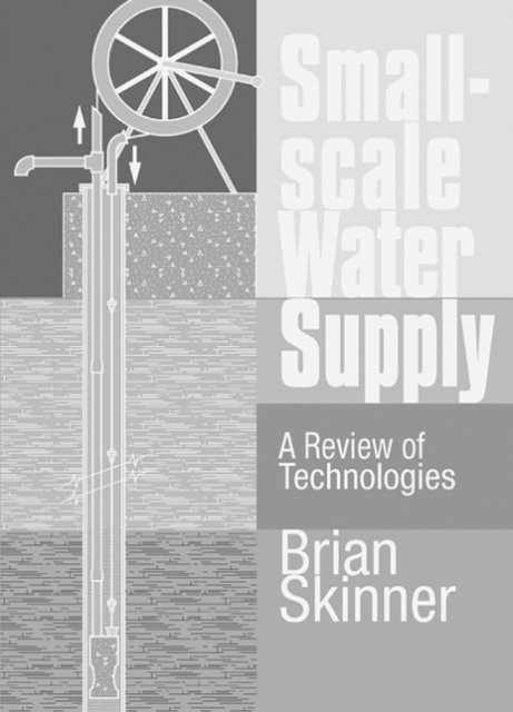 Small-Scale Water Supply : A review of technologies, Paperback / softback Book