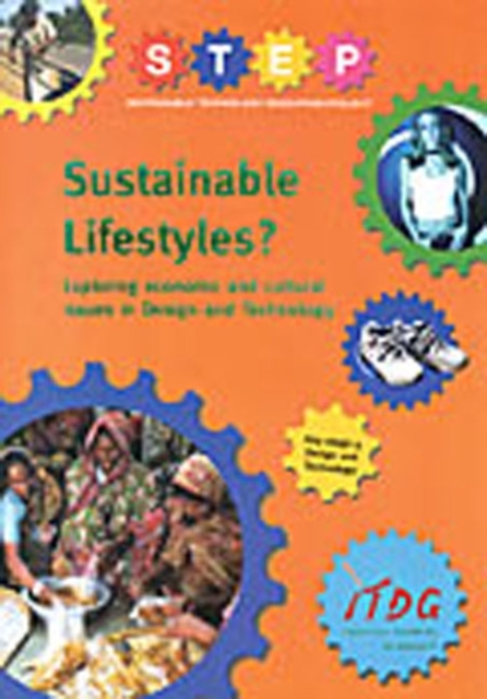Sustainable Lifestyles? : Exploring economic and cultural issues in design and technology, Paperback / softback Book