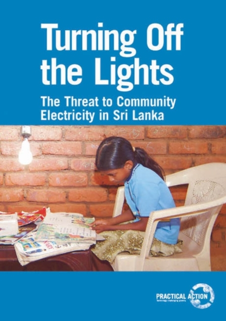 Turning off the Lights : The threat to community electricity in Sri Lanka, Paperback / softback Book