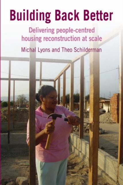 Building Back Better : Delivering people-centred housing reconstruction at scale, Paperback / softback Book
