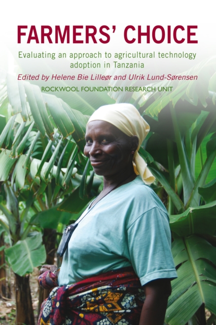 Farmers' Choice : Evaluating an approach to agricultural technology adoption in Tanzania, Hardback Book