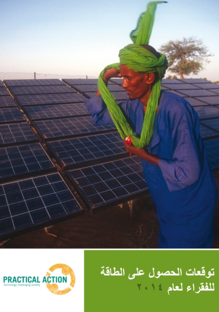 Poor People's Energy Outlook 2014 (Arabic) : Key messages on energy for poverty alleviation, Paperback / softback Book