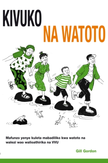 Kivuko cha Watoto : Mafunzo jeuzi kwa watoto na walezi walio athirika na VVU, Paperback / softback Book