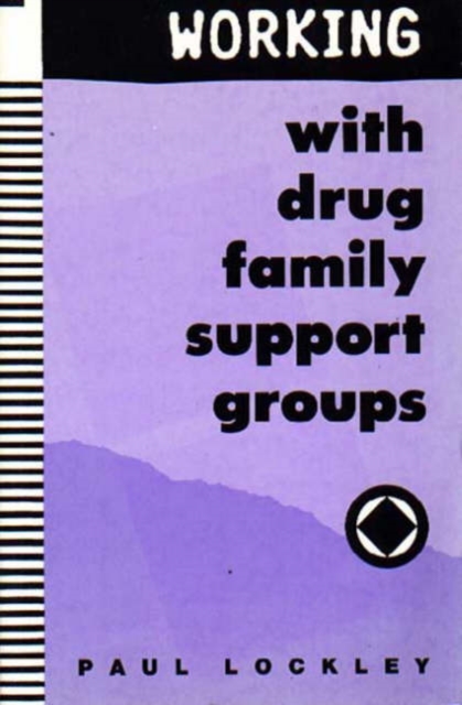 Working with Drug Family Support Groups, Paperback / softback Book