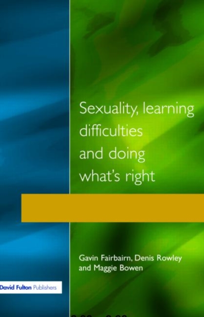 Sexuality, Learning Difficulties and Doing What's Right, Paperback / softback Book