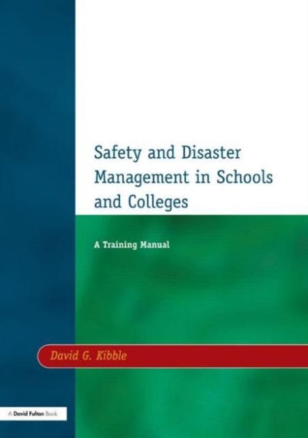 Safety and Disaster Management in Schools and Colleges : A Training Manual, Paperback / softback Book