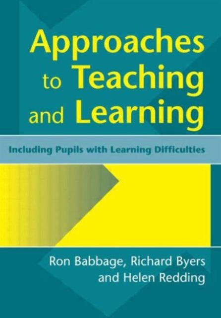 Approaches to Teaching and Learning : Including Pupils with Learnin Diffculties, Paperback / softback Book