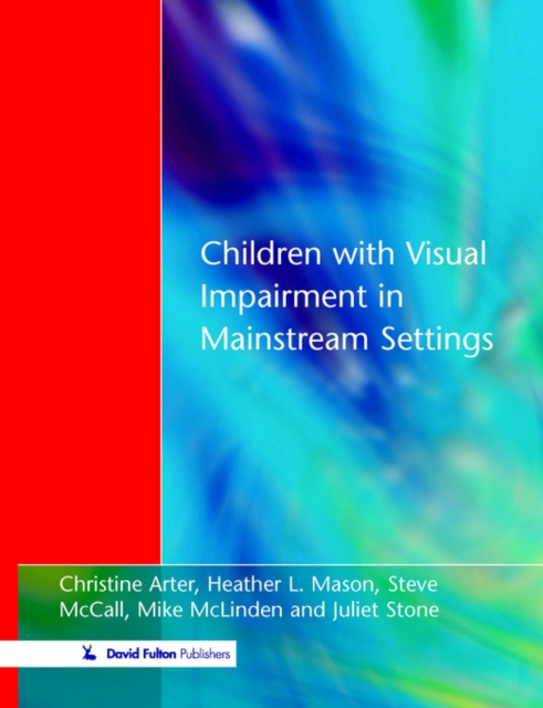 Children with Visual Impairment in Mainstream Settings, Paperback / softback Book