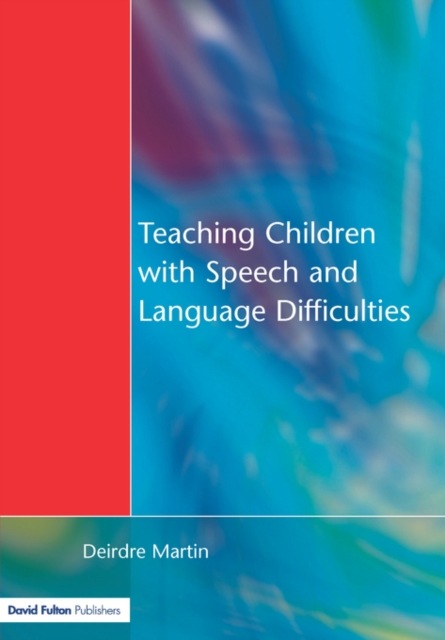 Teaching Children with Speech and Language Difficulties, Paperback / softback Book