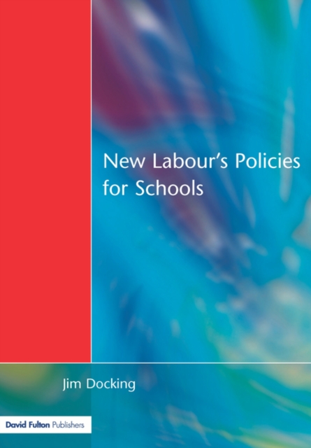 New Labour's Policies for Schools : Raising the Standard?, Paperback / softback Book