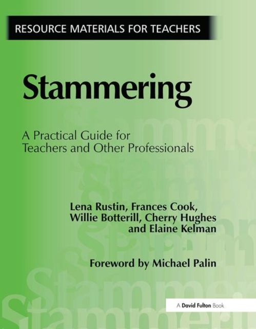 Stammering : A Practical Guide for Teachers and Other Professionals, Paperback / softback Book