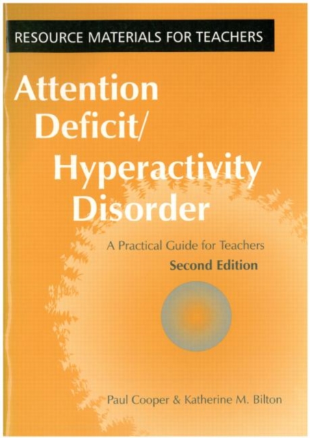 Attention Deficit Hyperactivity Disorder : A Practical Guide for Teachers, Paperback / softback Book