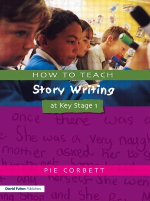 How to Teach Story Writing at Key Stage 1, Paperback / softback Book