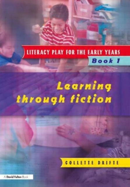 Literacy Play for the Early Years Book 1 : Learning Through Fiction, Paperback / softback Book