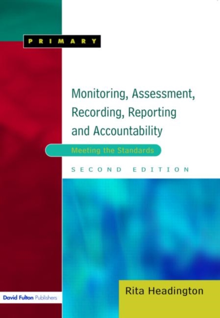 Monitoring, Assessment, Recording, Reporting and Accountability : Meeting the Standards, Paperback / softback Book