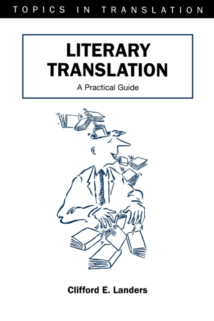 Literary Translation : A Practical Guide, Paperback / softback Book