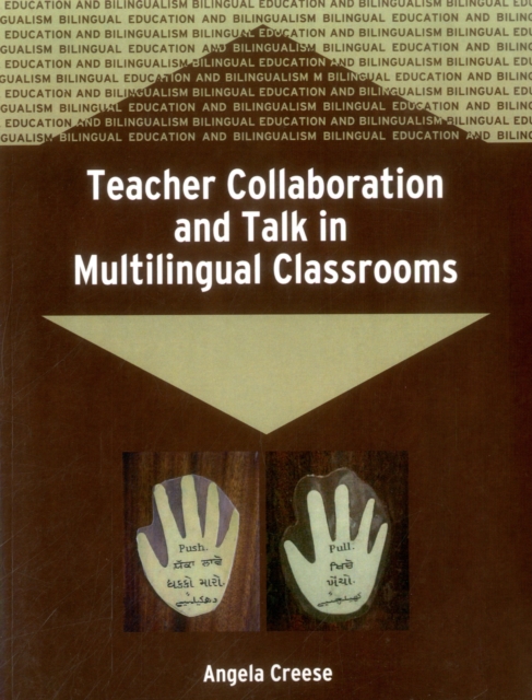 Teacher Collaboration and Talk in Multilingual Classrooms, Paperback / softback Book