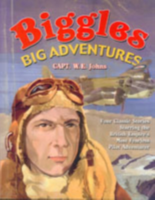 Biggles Big Adventures, Paperback / softback Book