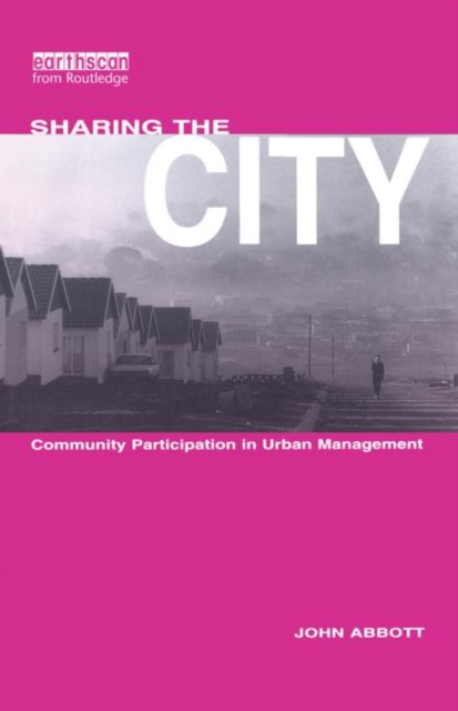 Sharing the City : Community Participation in Urban Management, Paperback / softback Book