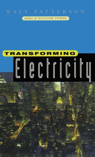 Transforming Electricity : The Coming Generation of Change, Hardback Book