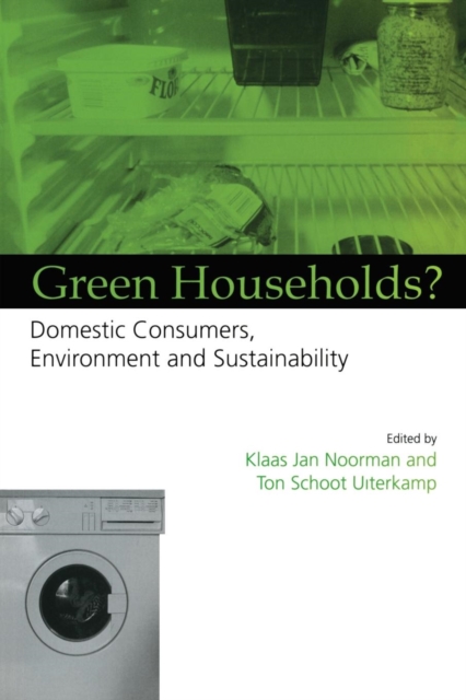 Green Households : Domestic Consumers, the Environment and Sustainability, Paperback / softback Book
