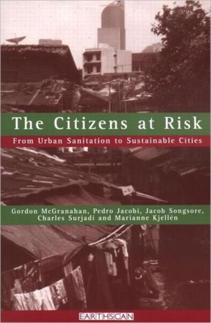 The Citizens at Risk : From Urban Sanitation to Sustainable Cities, Hardback Book