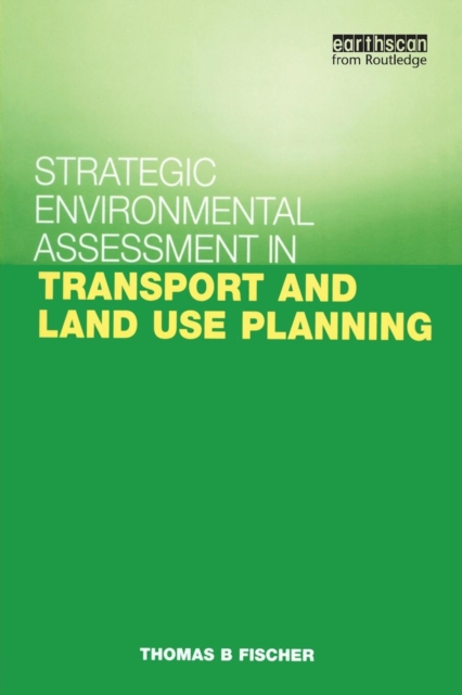 Strategic Environmental Assessment in Transport and Land Use Planning, Paperback / softback Book
