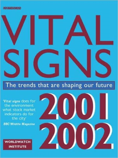 Vital Signs 2001-2002 : The Trends That Are Shaping Our Future, Paperback / softback Book