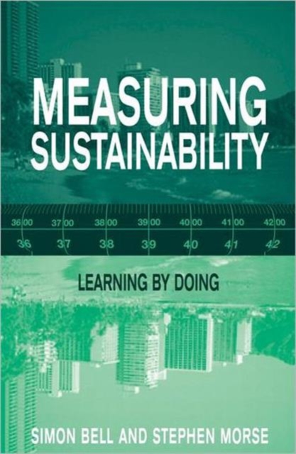Measuring Sustainability : Learning From Doing, Hardback Book