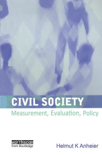 Civil Society : Measurement, Evaluation, Policy, Paperback / softback Book