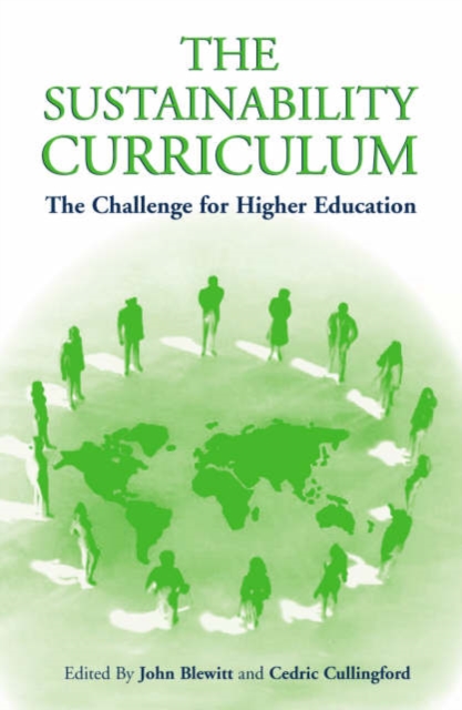 The Sustainability Curriculum : The Challenge for Higher Education, Hardback Book