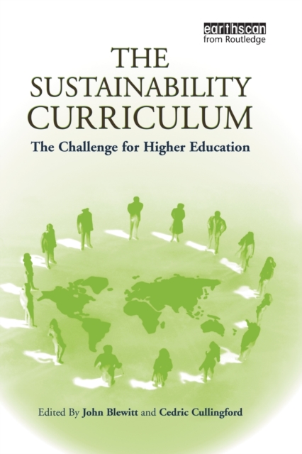 The Sustainability Curriculum : The Challenge for Higher Education, Paperback / softback Book