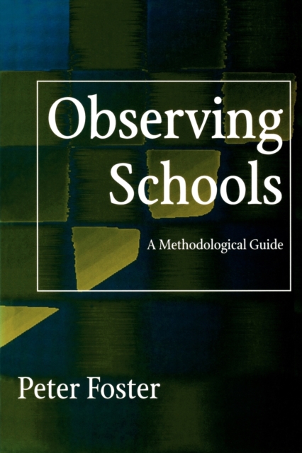 Observing Schools : A Methodological Guide, Paperback / softback Book