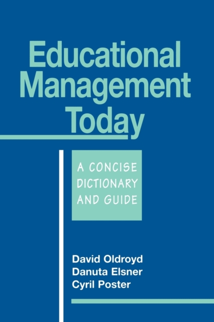 Educational Management Today : A Concise Dictionary and Guide, Paperback / softback Book