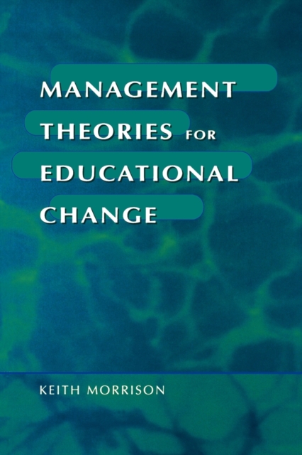 Management Theories for Educational Change, Paperback / softback Book